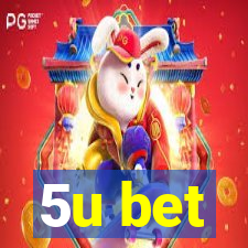 5u bet